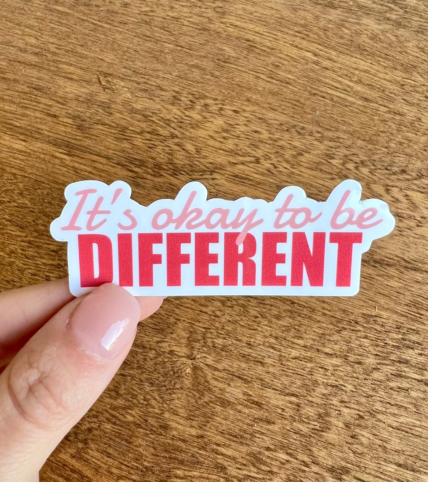 It's Okay To Be Different Sticker