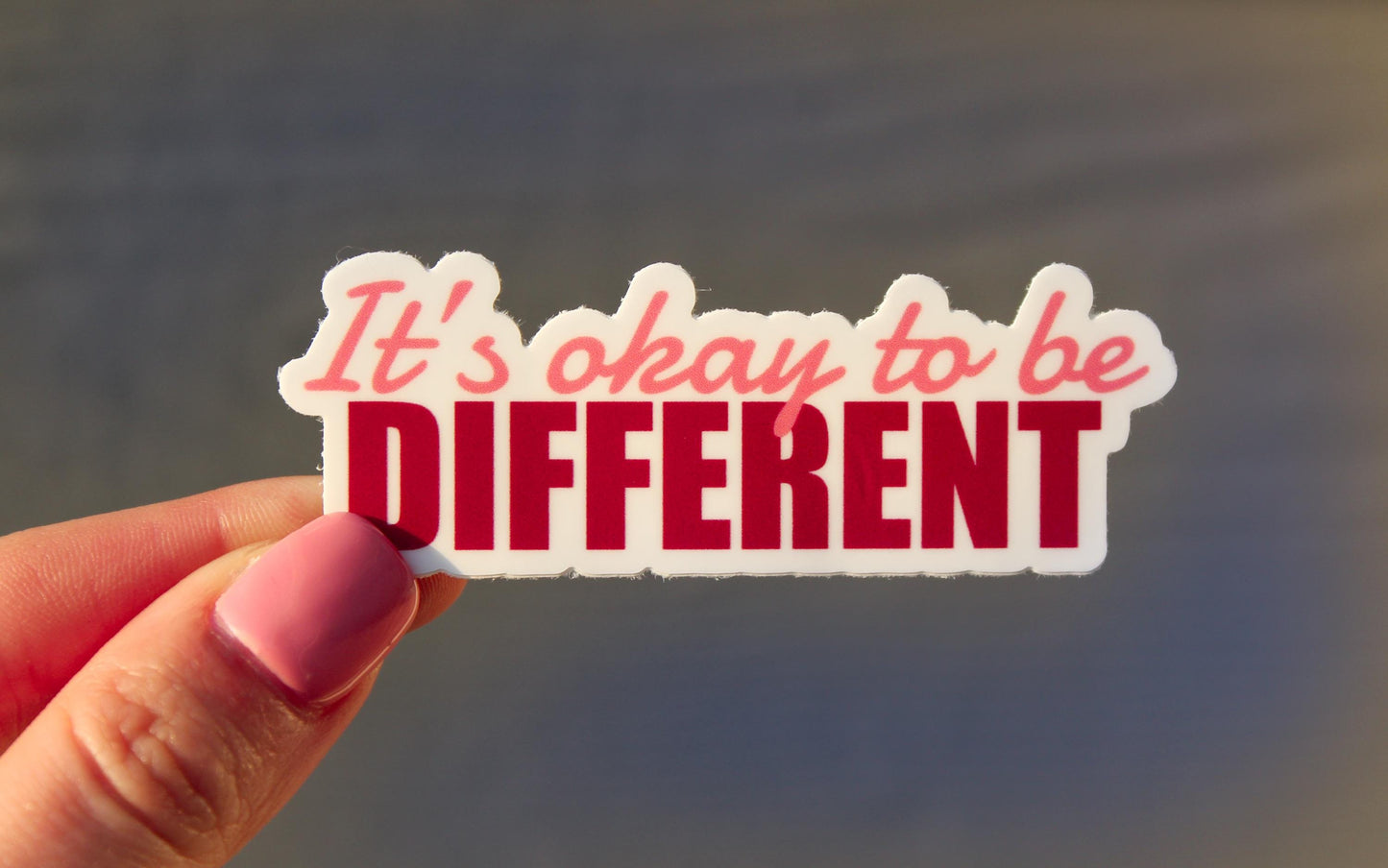 It's Okay To Be Different Sticker