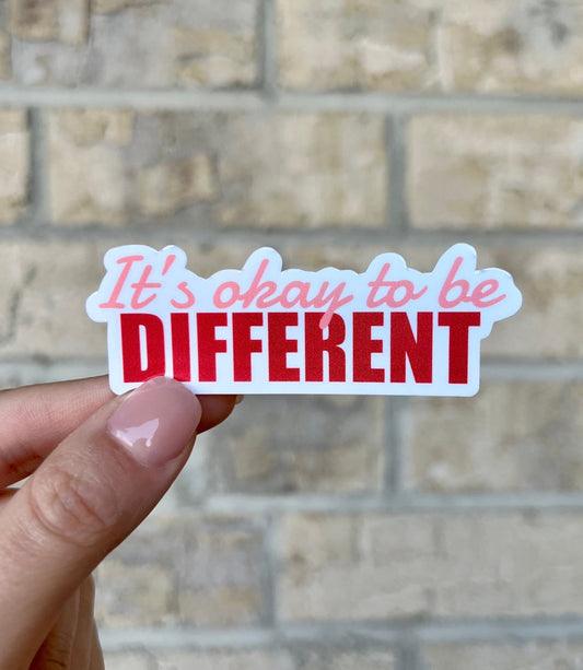 It's Okay To Be Different Sticker